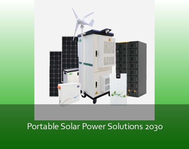 Portable Solar Power Solutions 2030